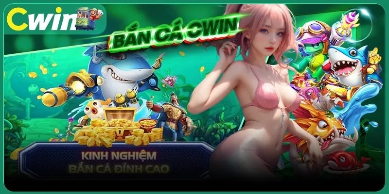 Chiến thuật bắn cá Cwin555 hiệu quả