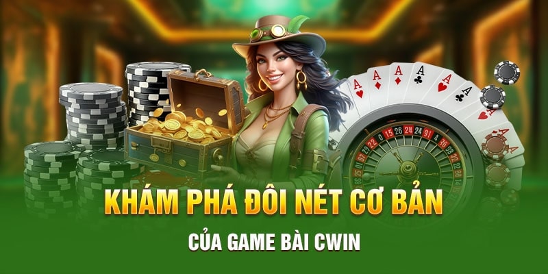 Game Bài Cwin555 - Đánh Giá Chi Tiết Từ Những Chuyên Gia