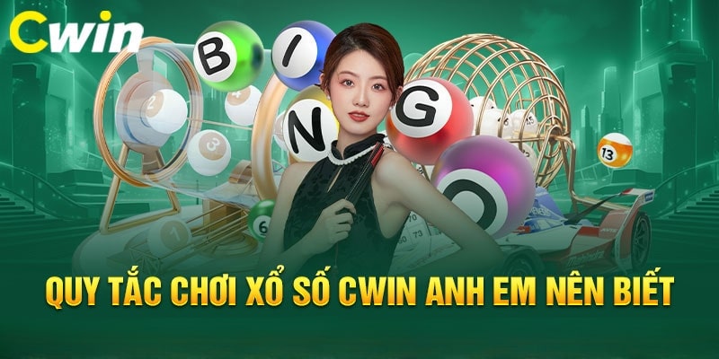 Quy tắc chơi xổ số Cwin555 anh em nên biết